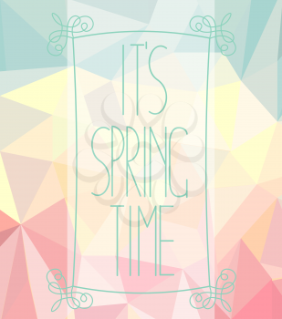 Vintage tape with a calligraphical inscription - Its spring time on an abstract spring polygonal background.
