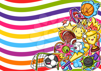 Background with kawaii sport items. Cute funny characters. Illustration for competition and tournament.