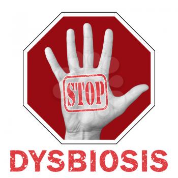 Stop dysbiosis conceptual illustration. Open hand with the text stop dysbiosis. Social problem