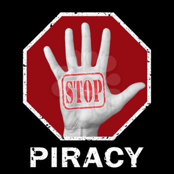 Stop piracy conceptual illustration. Open hand with the text stop piracy. Global social problem