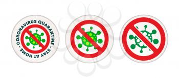 Coronavirus quarantine - Stay at home caution sign - pin button design. Vector illustration.