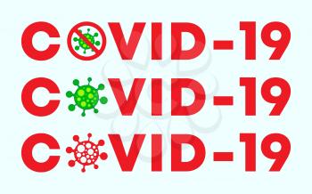 Covid-19 typography with coronavirus symbol and warning sign. Vector illustration.