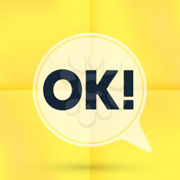 OK speech bubble isolated on yellow note paper. Vector Illustration.