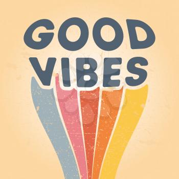 Goog Vibes typography background with retro grunge texture. Vector illustration.