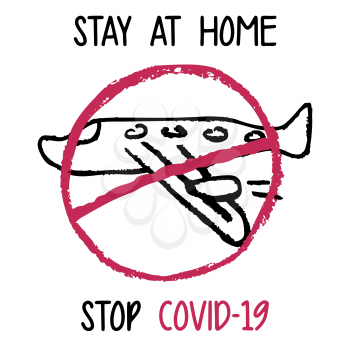 Children's drawing with wax crayons. Just stay at home. Coronavirus pandemic self isolation, health care, protection. Stop travelling to risk places COVID-19 coronavirus prevention. Prevent COVID-19