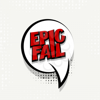 Lettering epic fail, error, mistake. Comics book balloon.  Bubble icon speech phrase. Cartoon exclusive font label tag expression. Comic text sound effects. Sounds vector illustration.