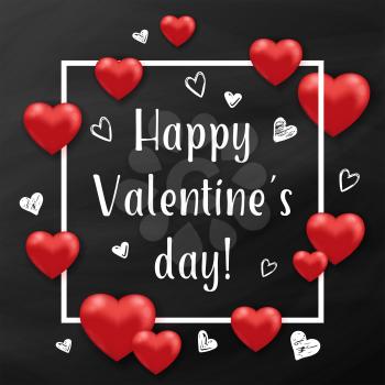 Holiday background with red hearts and white frame on a black chalkboard. Greeting card for Saint Valentine's day. Vector illustration.