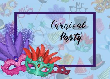 Vector carnival masks in frame corner with party accessories background and lettering illustration