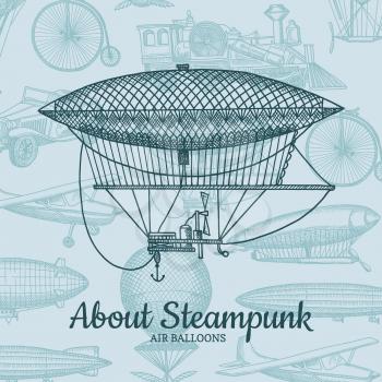 Vector background with steampunk hand drawn airships, air baloons, bicycles and cars with place for text. Air balloon and airship transport, flight and travel illustration