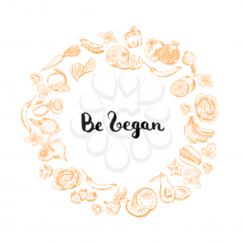 Vector hand drawn fruits and vegetables circle. Illustration with be vegan lettering in center isolated on white background