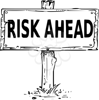 Vector drawing of wooden sign board with business text risk ahead.