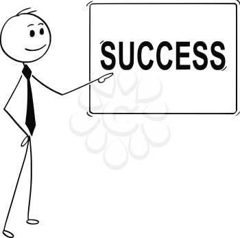 Cartoon stick man drawing conceptual illustration of businessman pointing at sign with success text.