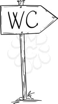 Artistic drawing of small old rustic wooden road arrow sign with WC text meaning toilet or bathroom.