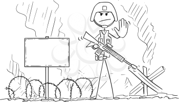 Cartoon stick drawing conceptual illustration of modern soldier in full tactical gear with rifle and helmet with battlefield and empty sign behind showing stop gesture.