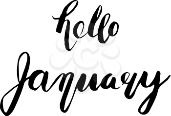 Hello January. Ink hand lettering. Modern brush calligraphy. Inspiration graphic design typography element.