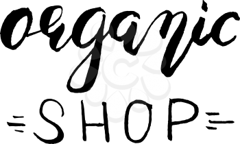 Organic shop label. Hand drawn brush lettering. Vector calligraphy illustration
