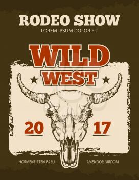 Vintage cowboy rodeo show event vector poster with wild bull skull. Banner rodeo event, illustration of poster rodeo