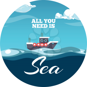 All you need is sea postcard design. Sea illustration with sample text and boat. Round icons with ship