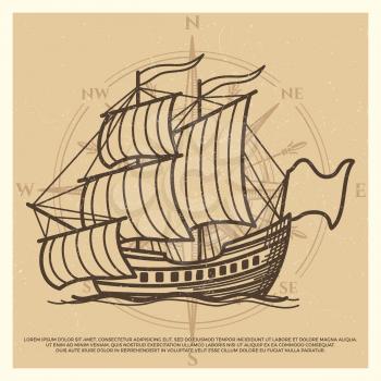 Grunge travel background with antique ship isolated on vintage backdrop. Vector illustration