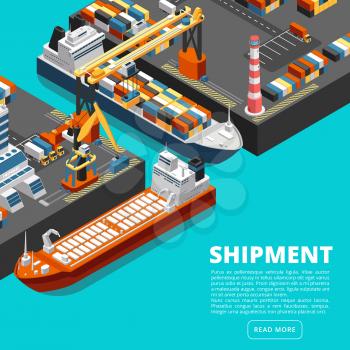 Isometric 3d seaport terminal with cargo ships, cranes and containers. Shipping industry vector concept. Seaport with container ship, freight crane and dock illustration