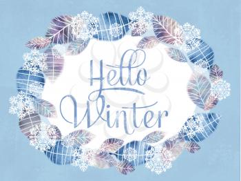 Festive greeting Hello Winter. Floral romantic frame made of hand drawn leaves and snowflakes. Invitation or greeting card. Cover, wrapper.