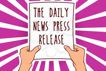 Text sign showing The Daily News Press Release. Conceptual photo announcing big news or speak to people Man holding paper important message remarkable purple rays enlighten ideas