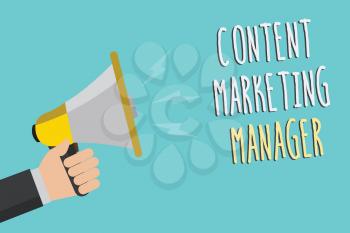 Text sign showing Content Marketing Manager. Conceptual photo who is responsible for writing posts and slogan Man holding megaphone loudspeaker blue background message speaking loud