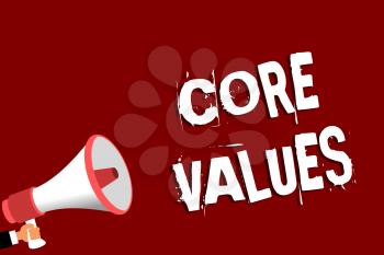 Handwriting text Core Values. Concept meaning belief person or organization views as being importance Man holding megaphone loudspeaker red background message speaking loud