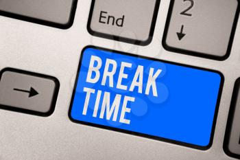 Text sign showing Break Time. Conceptual photo Period of rest or recreation after doing of certain work Keyboard blue key Intention create computer computing reflection document