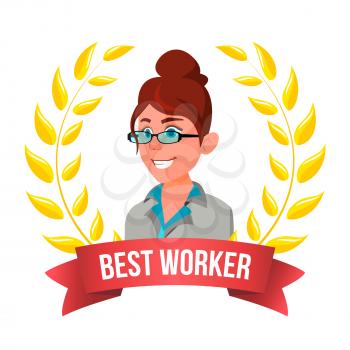 Best Worker Employee Vector. European Woman. Award Of The Year. Gold Wreath. Leader Business Illustration