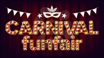 Carnival Funfair Background Vector. Carnival Shining Light Sign. For Masquerade Invitation Card Design. Illustration