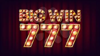 Big Win 777 Banner Vector. Casino 3D Glowing Element. For Fortune Advertising Design. Illustration