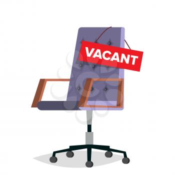 Vacancy Vector. Office Chair. Job Vacancy Sign. Empty Seat. Hire Concept. Business Recruitment, HR. Vacant Desk. Human Resources Management. Flat Illustration