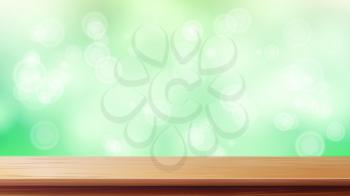 Wood Table Top Vector. Green Bokeh Background. Bokeh Background With Vintage Filter. Good For Display, Montage Your Products.