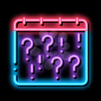 Calendar With Question neon light sign vector. Glowing bright icon Calendar With Question sign. transparent symbol illustration