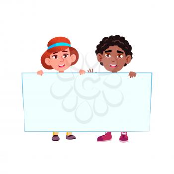 Boy And Girls Kids Holding Blank Banner Vector. Preteen Children African Schoolboy And Caucasian Schoolgirl Hold Banner Together. Smiling Happiness Characters With Poster Flat Cartoon Illustration