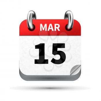 Bright realistic icon of calendar with 15 march date on white