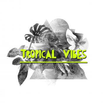 Tropical vibes  slogan.  Modern and stylish typographic design poster. Trendy  Print on fabric, T-shirts, bags