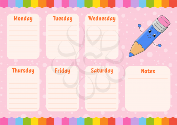 Funny pencil. School schedule. Timetable for schoolboys. Empty template. Weekly planer with notes. Isolated color vector illustration. Cartoon character.