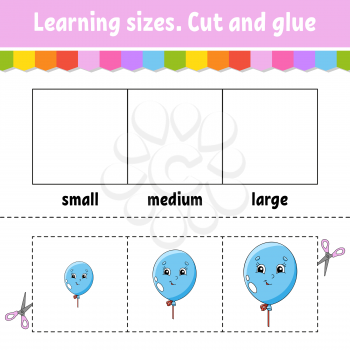 Learning sizes. Cut and glue. Easy level. Color activity worksheet. Game for children. Cartoon character. Vector illustration.