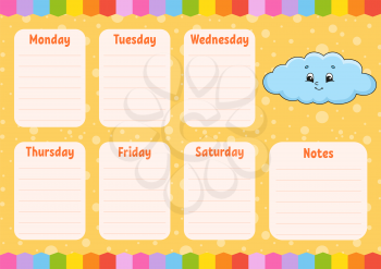 School schedule. Funny cloud. Timetable for schoolboys. Empty template. Weekly planer with notes. Isolated color vector illustration. Cartoon character.