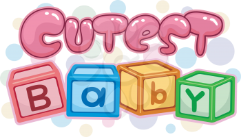 Royalty Free Clipart Image of the Words Cutest Baby