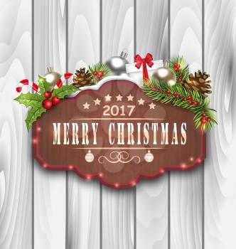 Illustration Wooden Placard and Christmas Decoration (Fir Branches, Gift Box, Balls, Pinecones, Berries), Happy 2017 New Year - Vector