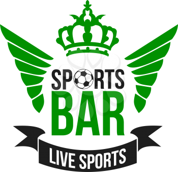 Soccer live sports bar icon of green football wings and victory crown for fans beer pub. Vector isolated symbol of football ball for soccer cup game championship and beer pub menu design