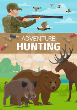 Hunter sport adventure and hunting open season poster. Vector outdoor hunt for elk antler, boar hog and wild bear or ducks fowl, hunter ammo equipment rifle gun bullets and camouflage outfit