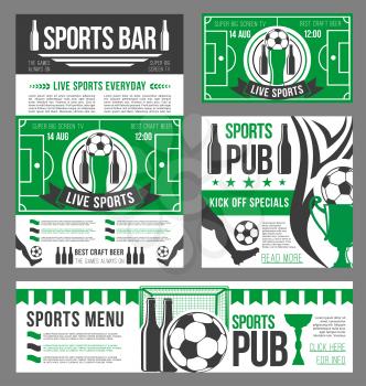 Football sport pub banner template with soccer ball, beer drink. Sport bar menu and football game championship match broadcast invitation card with ball, winner trophy cup and player on soccer field