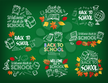 Welcome back to school chalk sketch badge on green school blackboard. School supplies, pencil, book and ruler, pen, schoolbag and clock, globe and computer with autumn leaves for education design