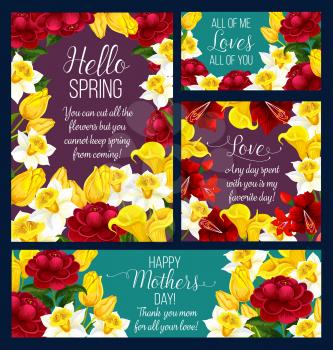 Spring holiday greeting card for Mother Day and Springtime season celebration design. Flower frame of blooming rose, daffodil and tulip, calla lily, peony and freesia, green leaf and greeting wishes
