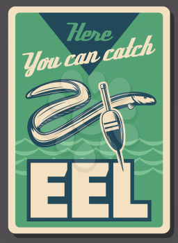 Eel fishing retro signboard. Vector sea or lake eel fish with bobber float and rod hook, fisher school or fisherman sport tournament theme