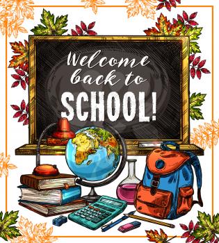 Back to school poster with education supplies sketch. Pencil, ruler, book, pen, chalkboard, calculator, school bag, sharpener, globe, flask and lamp banner, framed with autumn leaf of maple tree